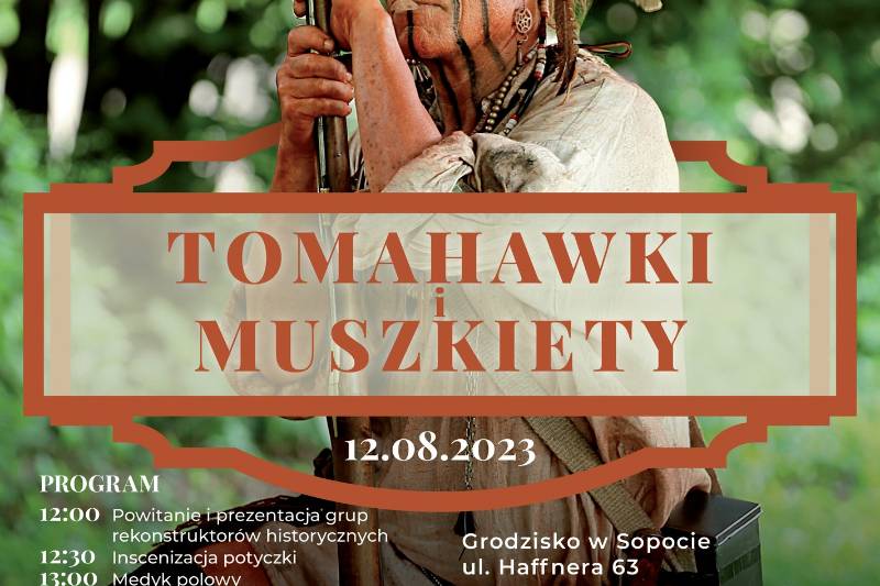 Wydarzenie: Tomahawki i Muszkiety 2023, Kiedy? 2023-08-12 12:00, Gdzie? Haffnera 63, Sopot
